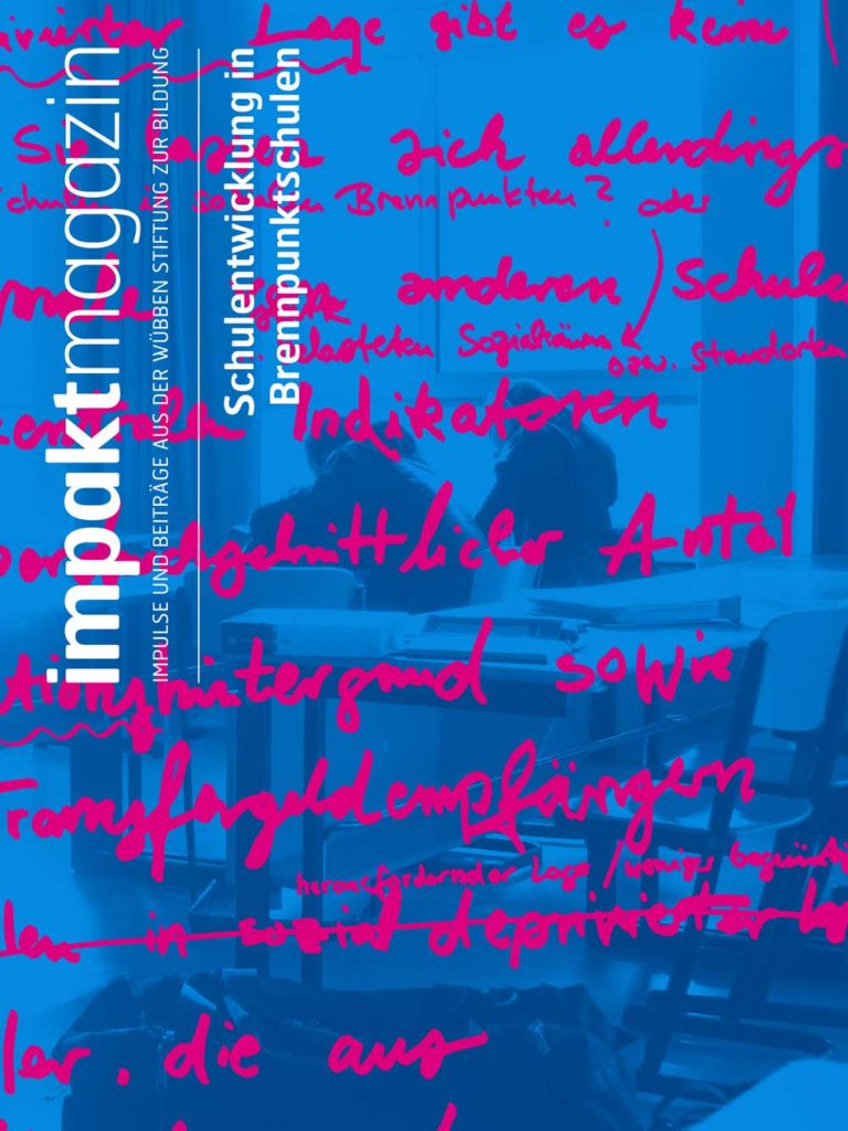 Cover für das impaktmagazin IMPULSE UND BEITRÄGE AUS DER WÜBBEN STIFTUNG ZUR BILDUNG Schulentwicklung in Brennpunktschulen