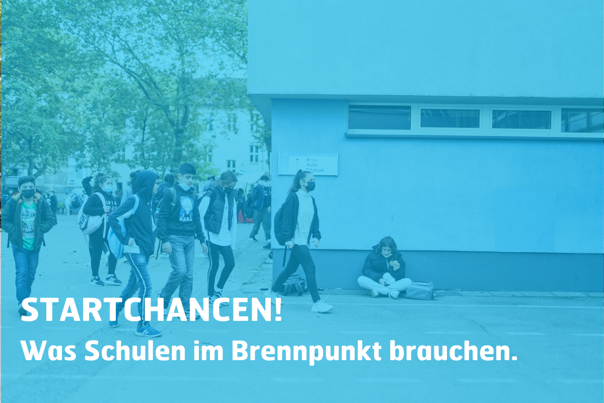 STARTCHANCEN-Was-Schulen-im-Brennpunkt-brauchen.